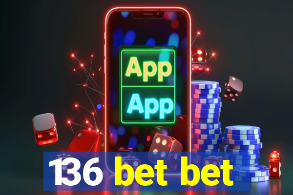 136 bet bet